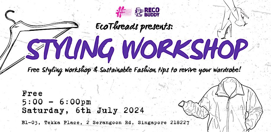 ECOTHREADS: STYLING WORKSHOP (JULY 6th 5:00pm - 6:00pm)