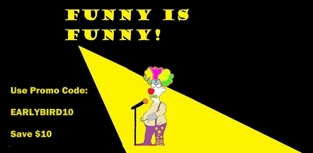 Funny Is Funny! Stand Up Comedy - Show #38