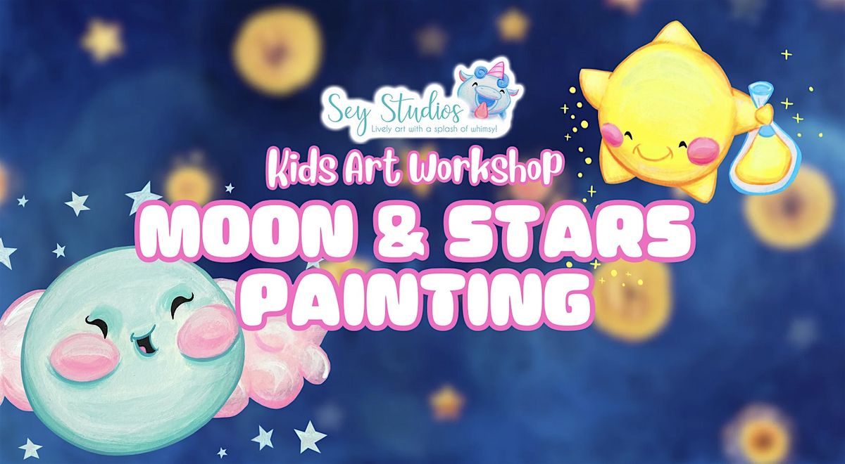 Kids Art Workshop "Moon & Stars Painting"