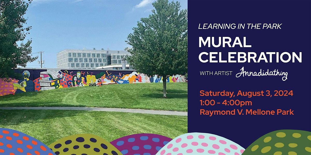 'Learning in the Park' Mural Celebration