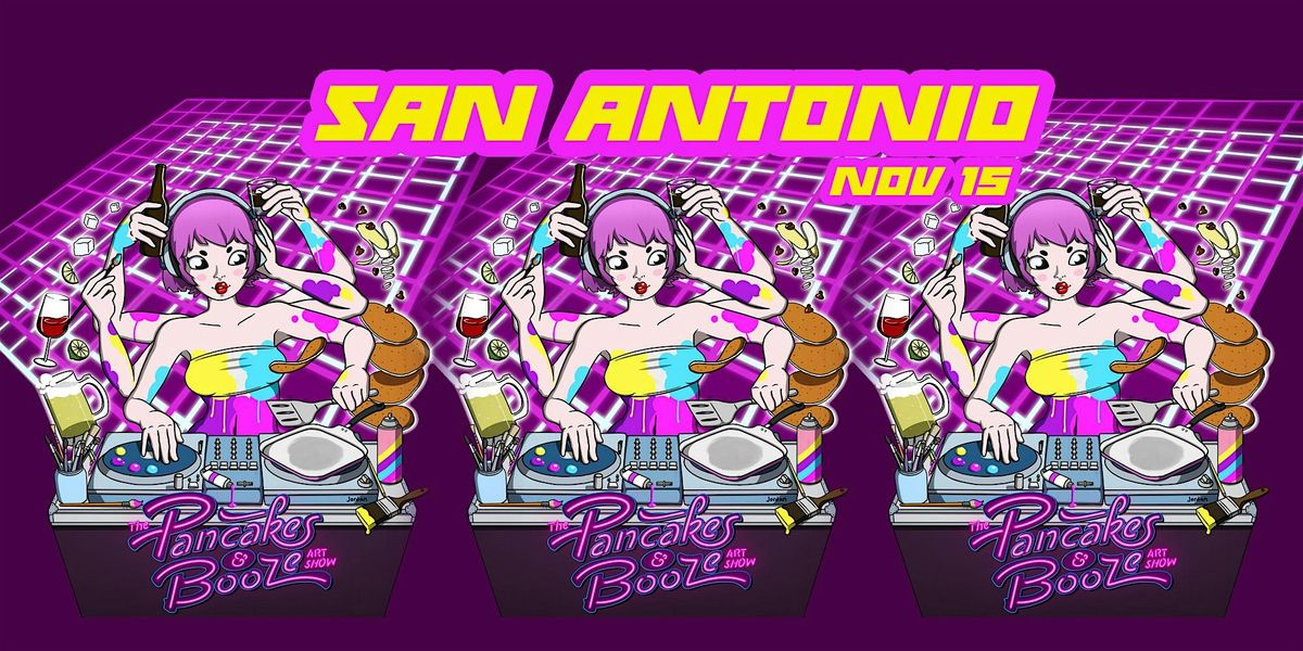 The San Antonio Pancakes & Booze Art Show