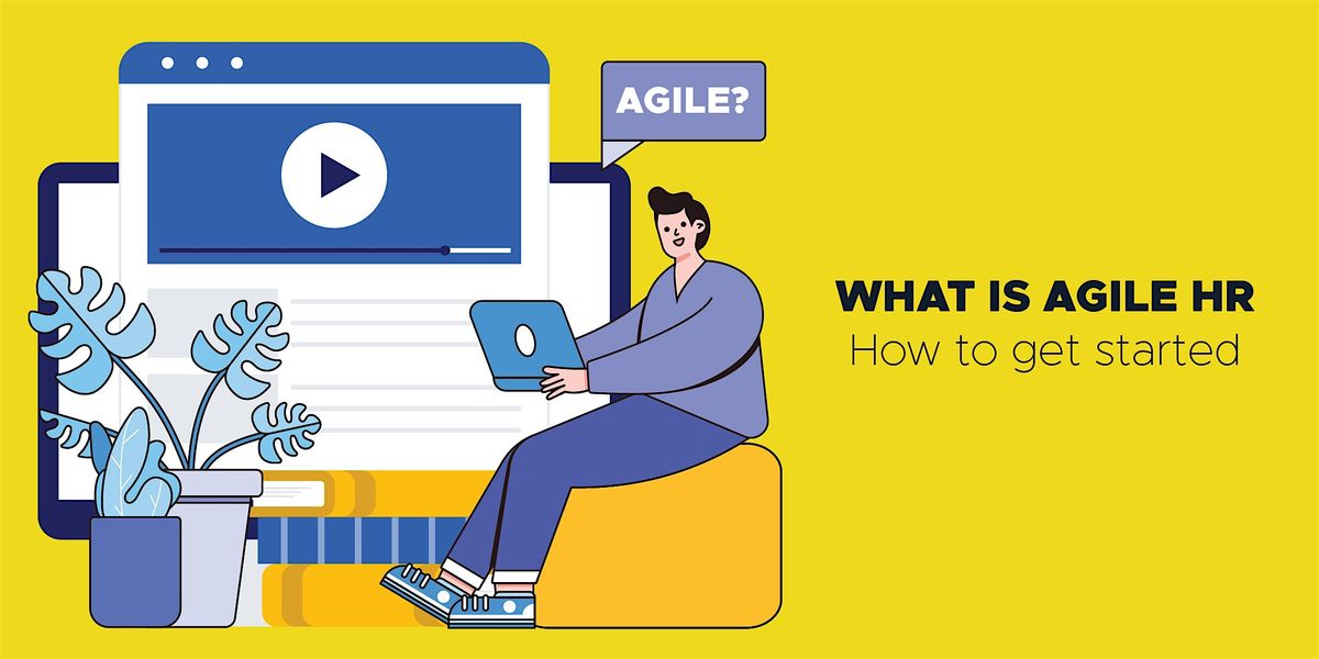 Introduction to Agile HR - What is Agile HR and how can we get started?