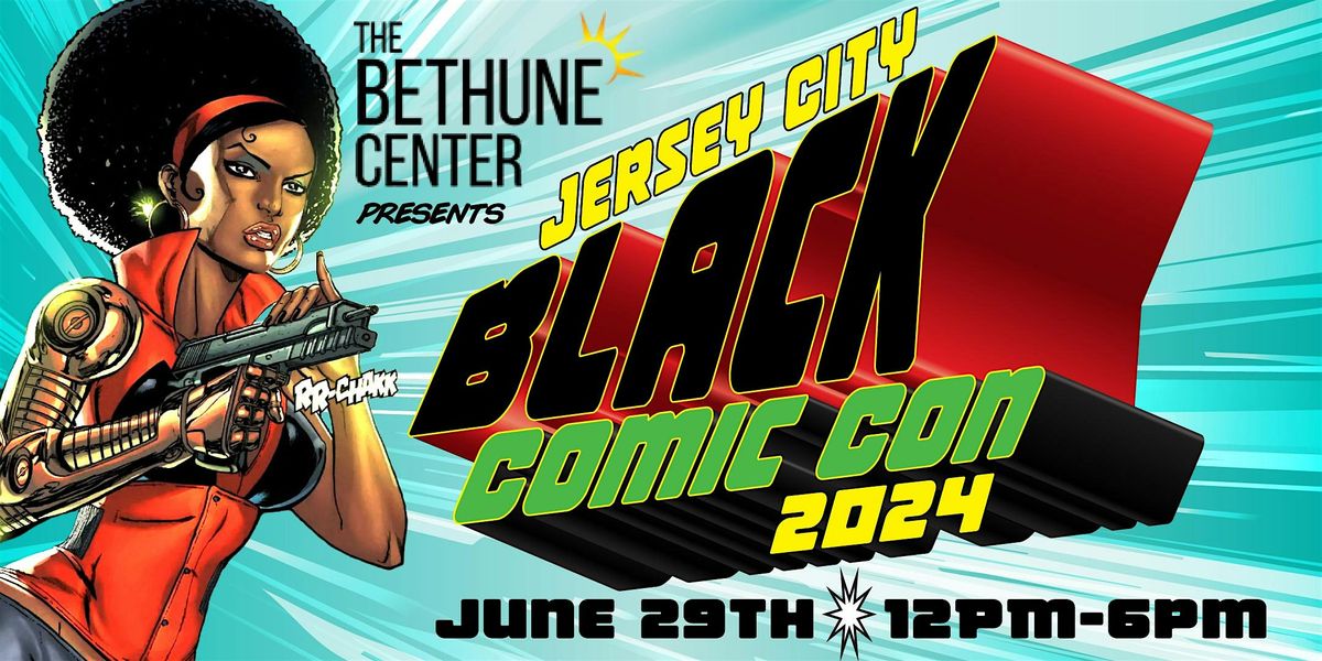 Jersey City  Black Comic Con 2024