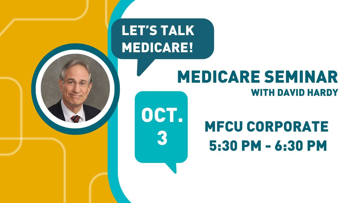 Medicare Seminar (MFCU Corporate)