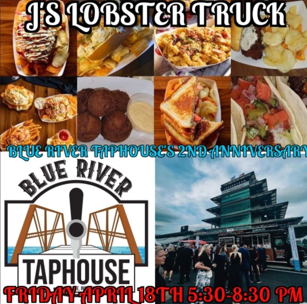 4\/18\/25 \ud83c\udf7a Blue River Taphouse's 2nd Anniversary \ud83e\udd73 w The J's Lobster Truck \ud83e\udd9e 