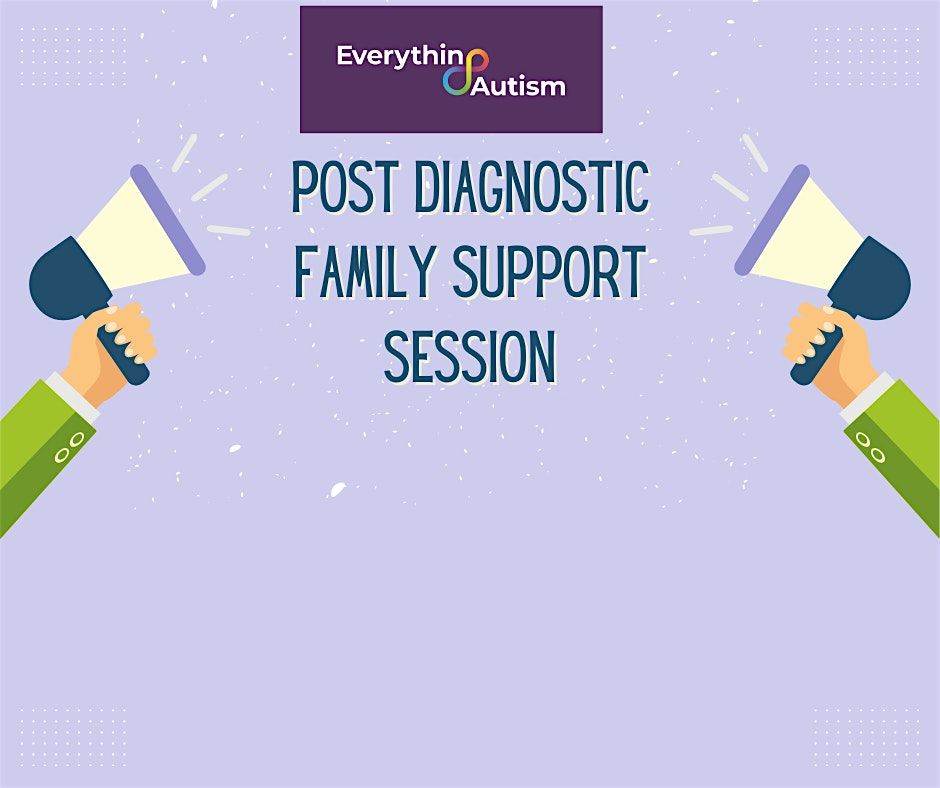 Post Diagnostic Family Support Session