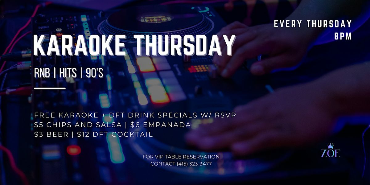 KARAOKE @ ZO\u00cb  w\/ Buy 1 Get  1 Drink  Specials