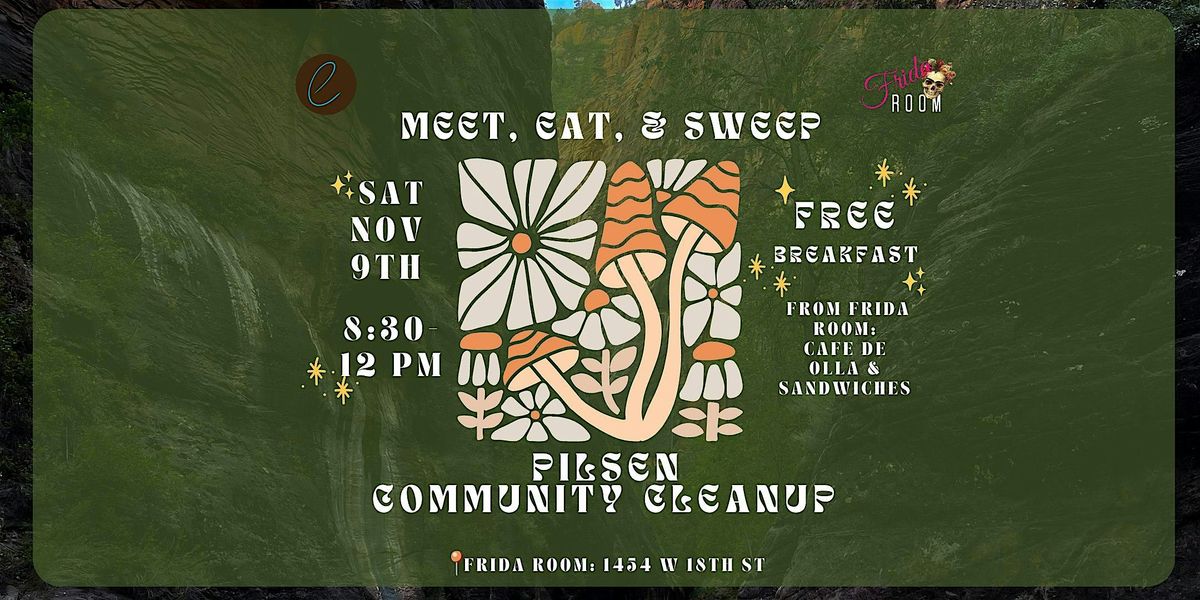 Meet, Eat, & Sweep: Pilsen Community Cleanup