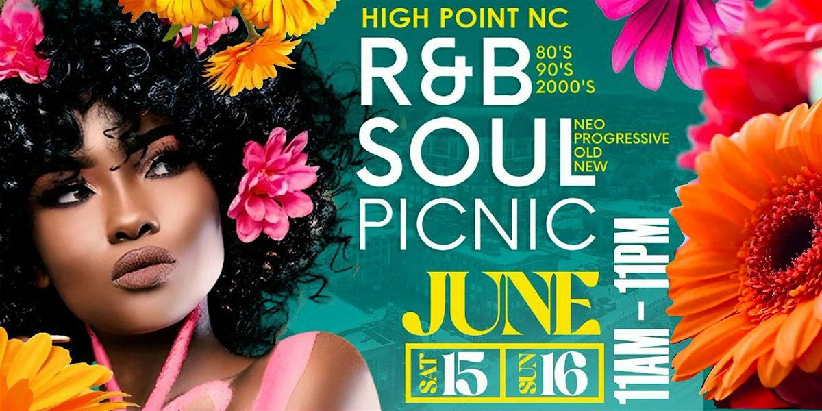 NC RnB and Soul Picnic: Sat June 15th-16th : Festival Park