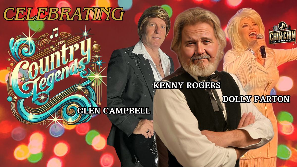 Country Legends:  Celebrating Kenny Rogers, Dolly Parton and Glen Campbell