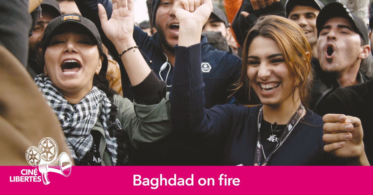 CIN\u00c9-LIBERT\u00c9S : Baghdad on fire *s\u00e9ance gratuite*