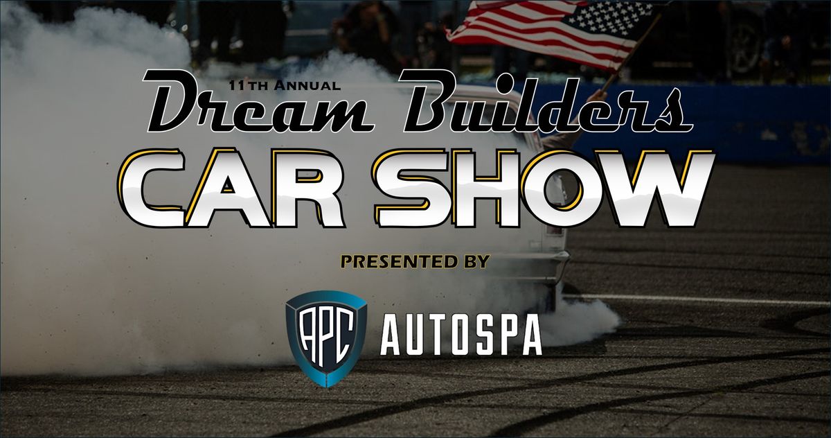 2025 Dream Builders Car Show