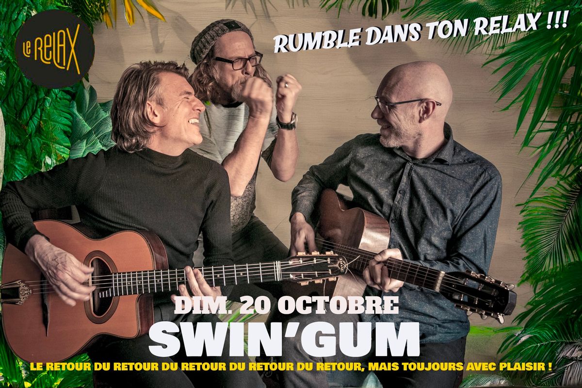 Soir\u00e9e G\u00eete et Cover : Swin'Gum dans ton Relax ! 