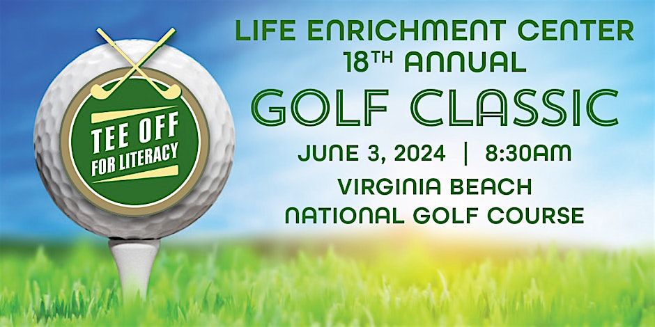 18th  Annual Life Enrichment Golf Classic