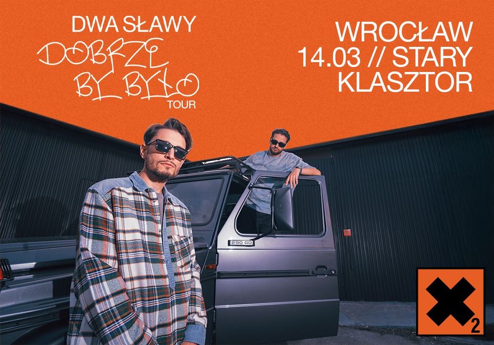 DWA S\u0141AWY - WROC\u0141AW \/ Dobrze by bylo TOUR