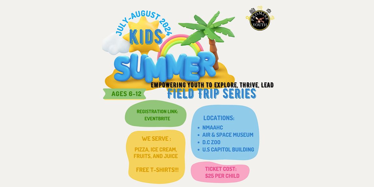 Empowering Youth to Lead, Explore & Thrive: Summer Youth Field Trip Series