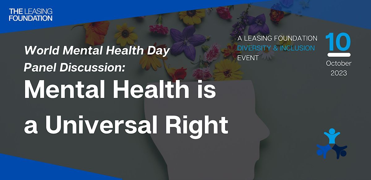 Mental Health as a Universal Right - Leasing Foundation event - 10\/10\/23