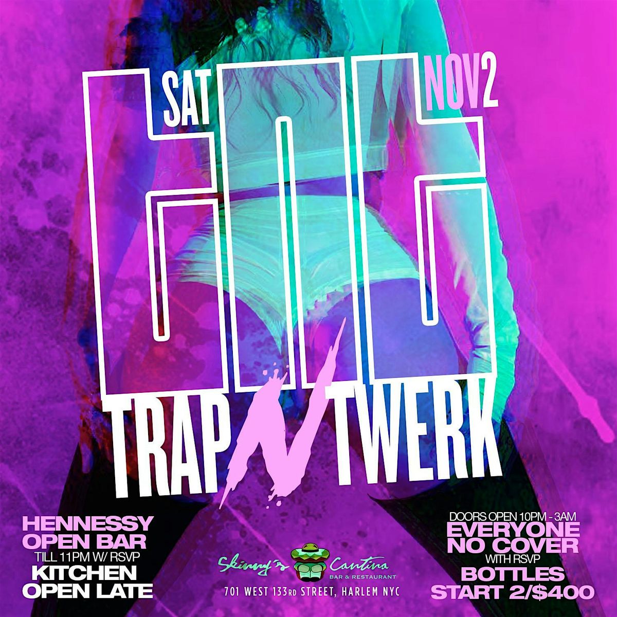 Saturday Night: Trap N Twerk, Henny Open Bar, Free Entry, Live Music