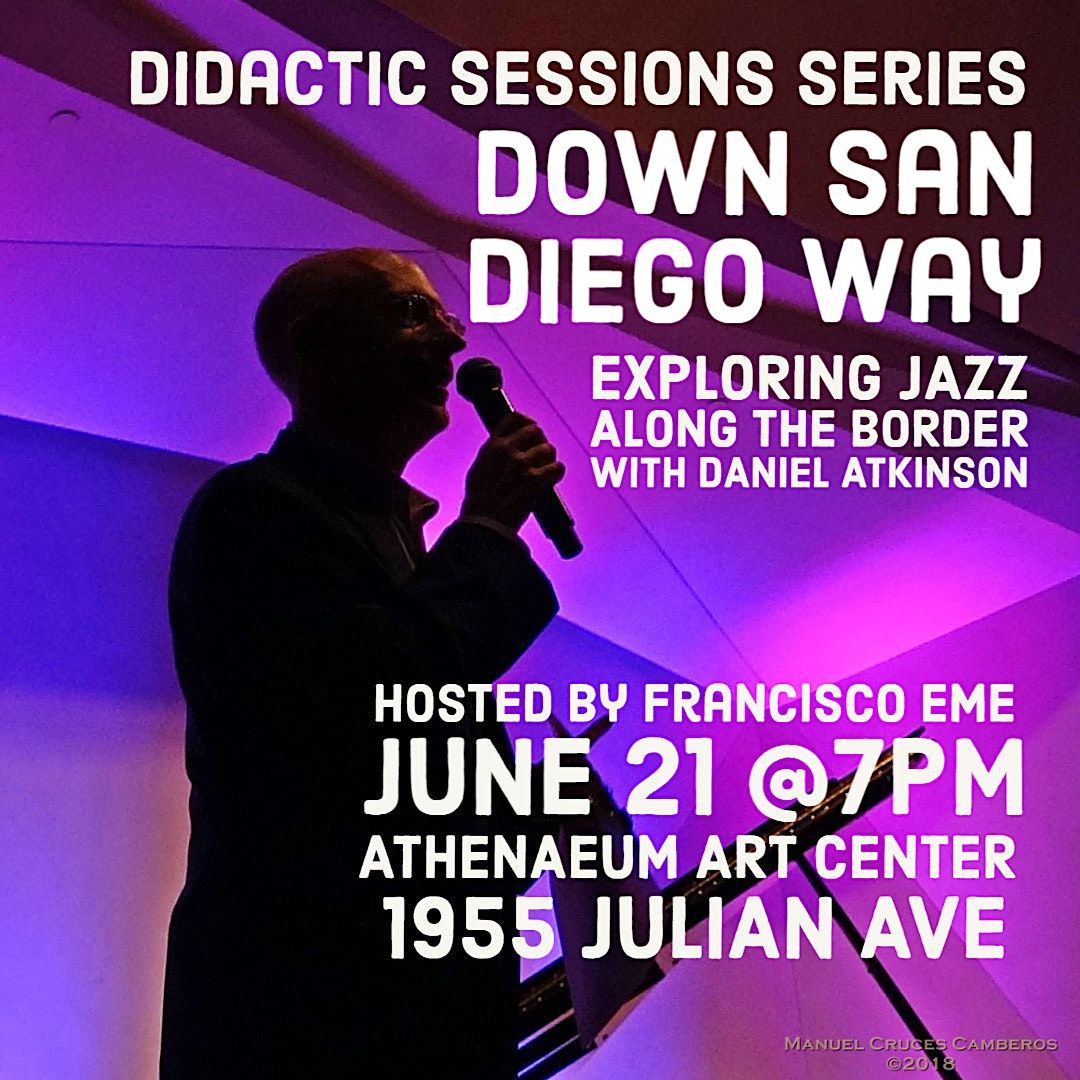 Down San Diego Way: Exploring Jazz Along the Border with Daniel Atkinson