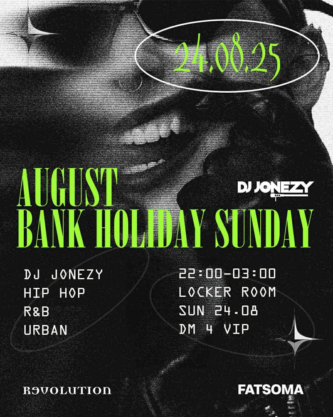August Bank Holiday Sunday W\/ DJ Jonezy