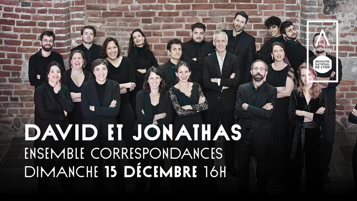 David Et Jonathas \u2022 Ensemble Correspondances \/ S\u00e9bastien Dauc\u00e9