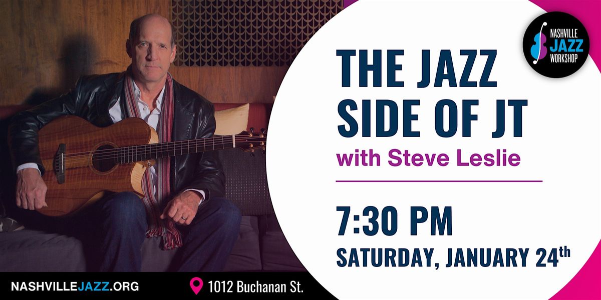 The Jazz Side of JT with Steve Leslie