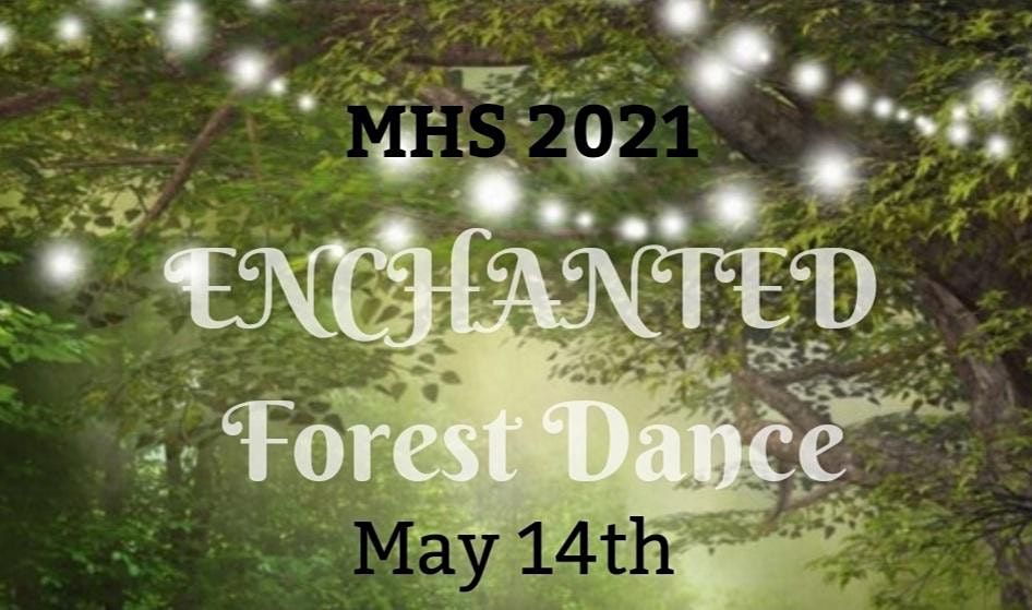 MHS Enchanted Forest Dance 2021