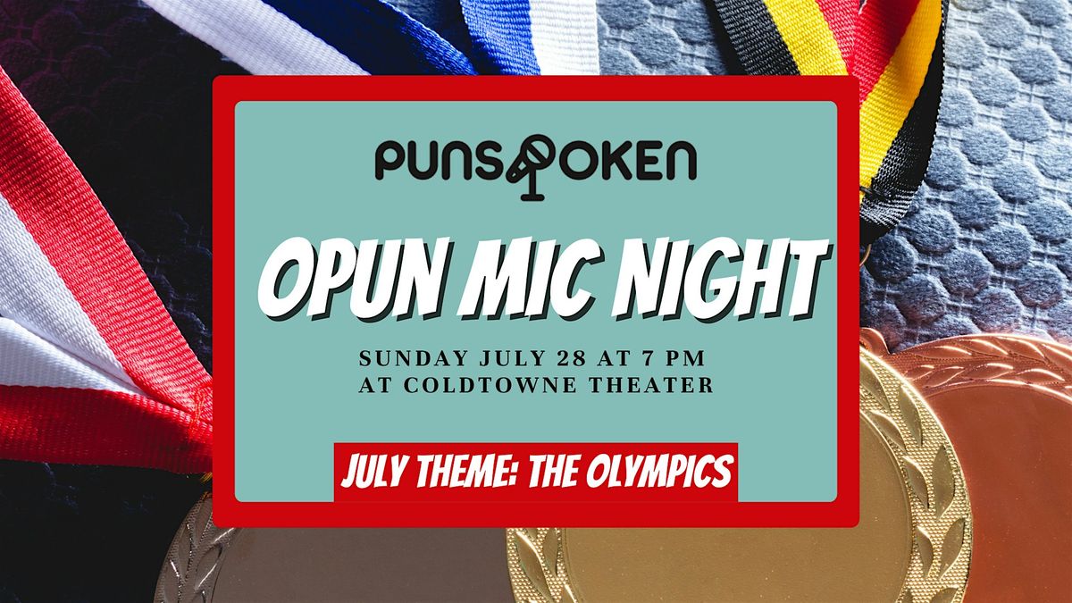 OPUN MIC NIGHT - Theme: OLYMPICS