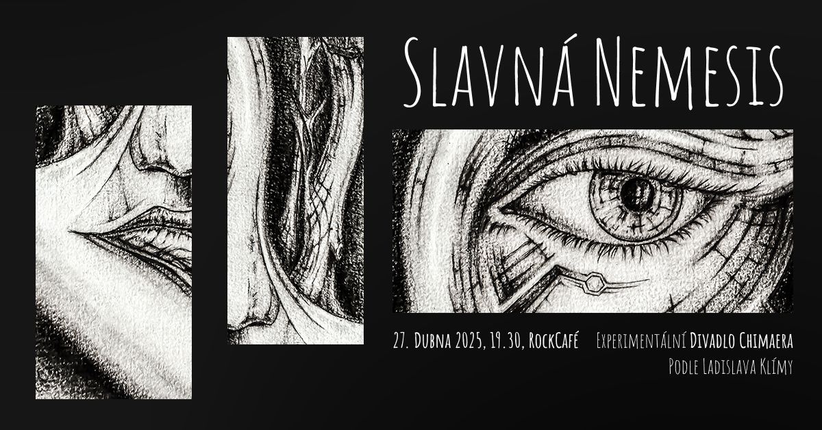 Slavn\u00e1 Nemesis | Divadlo Chimaera | RockCaf\u00e9