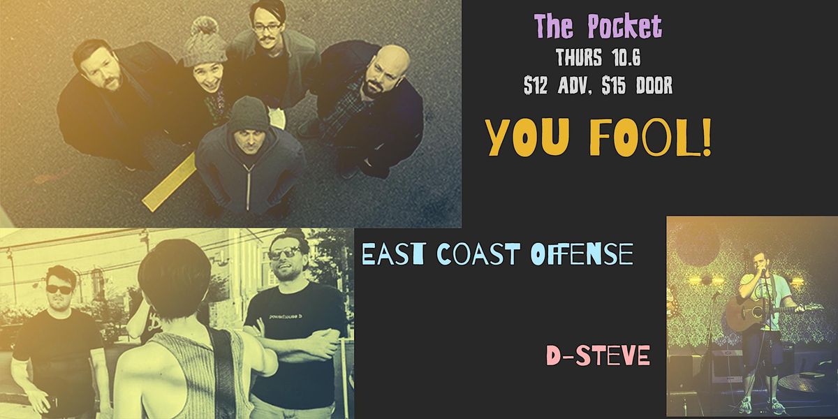 The Pocket Presents: You Fool! w\/ East Coast Offense + D-Steve