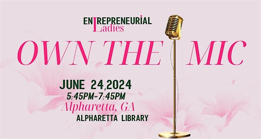 Own the Mic -public speaking for women entrepreneurs, creatives, networking