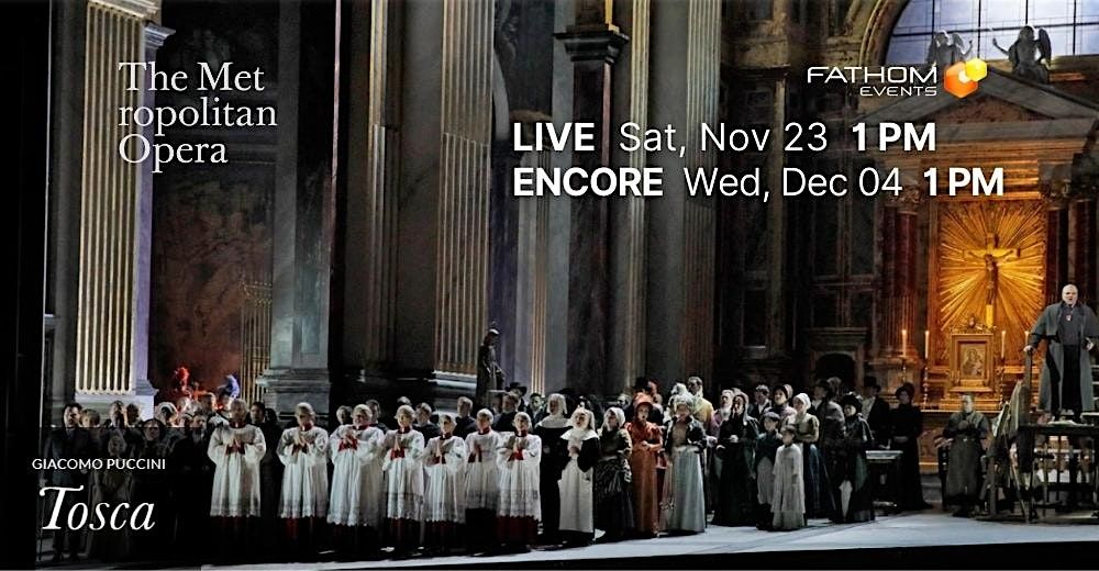 The Metropolitan Opera: Tosca (ENCORE) - Lake Worth