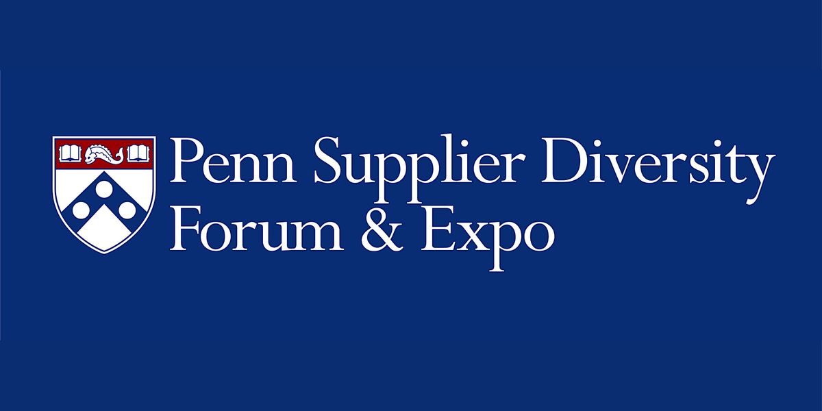 Penn Supplier Diversity                                  Forum & Expo