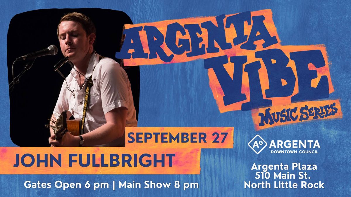 Argenta Vibe Music Series-John Fullbright