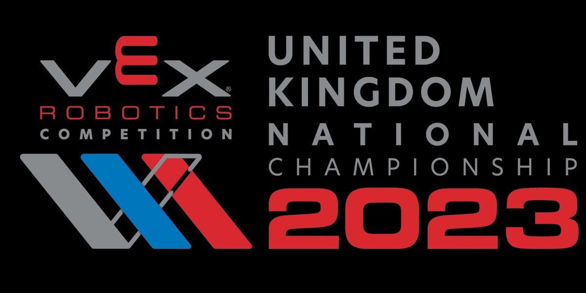 VEX Robotics Competition UK National Championship 2023