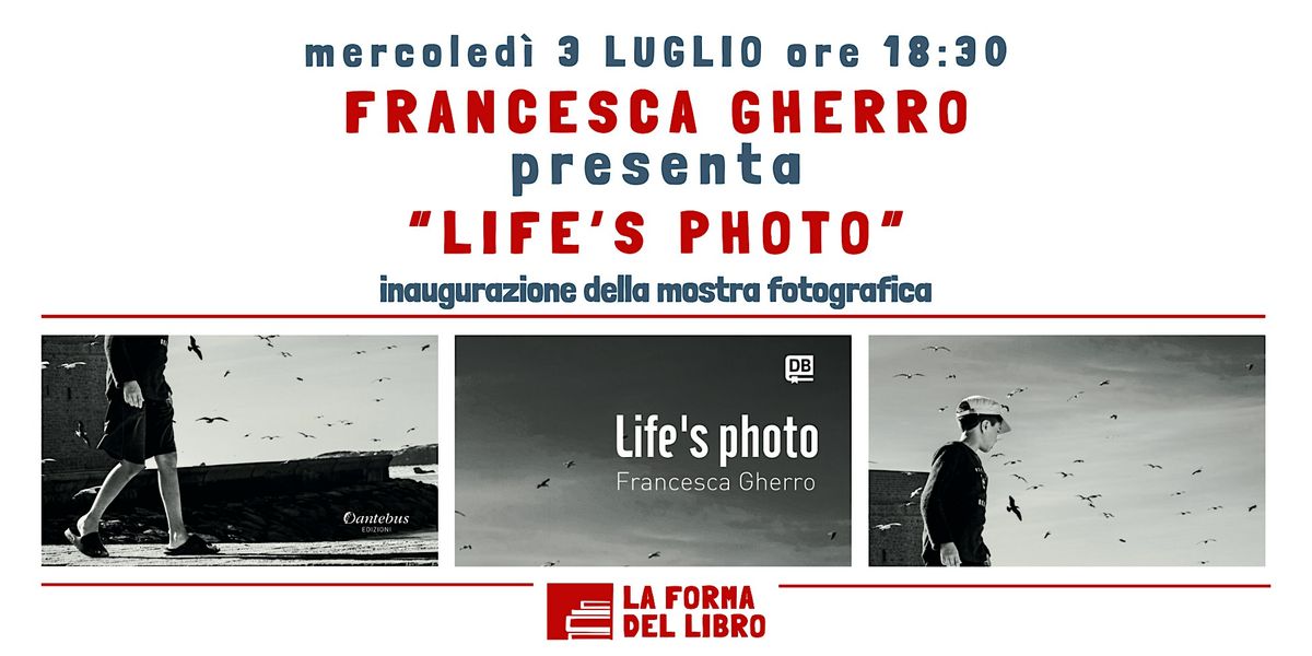 FRANCESCA GHERRO presenta "LIFE'S PHOTO"