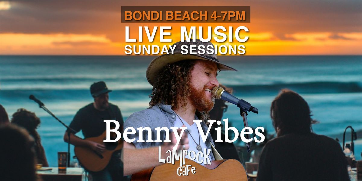 Live Music Lamrock Cafe Bondi Beach presents Benny Vibes