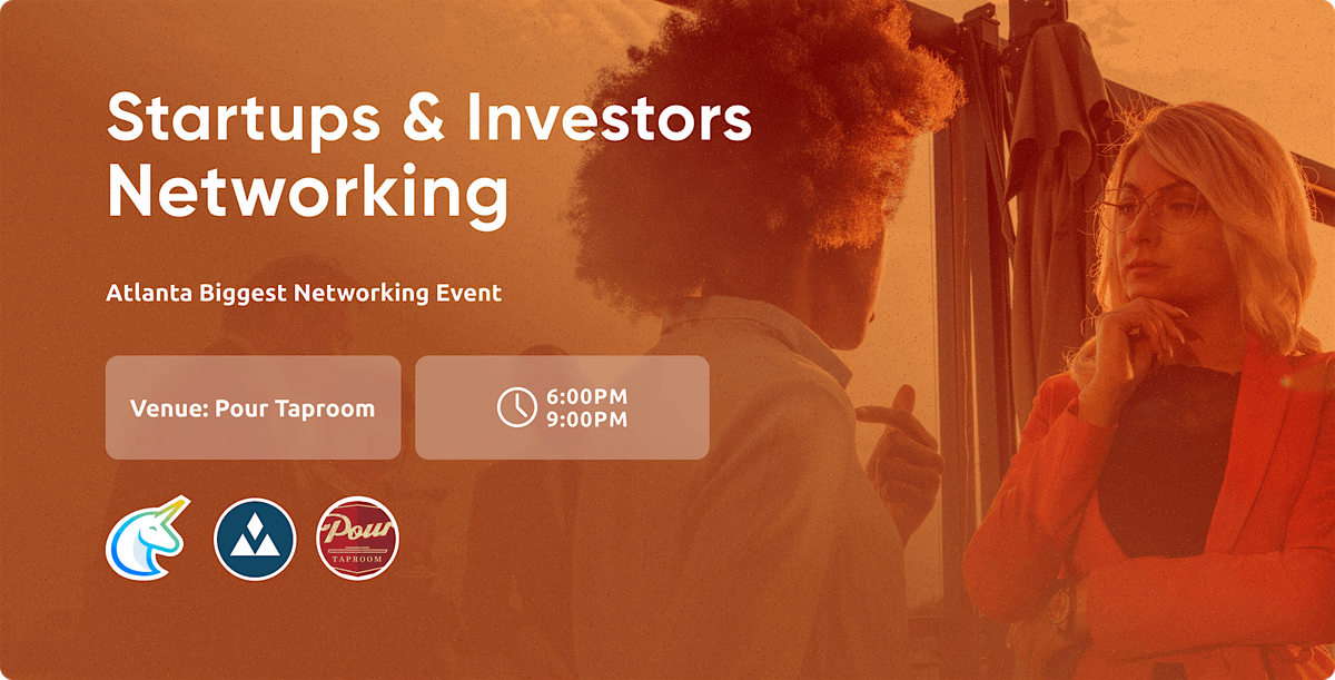 Startups & Investors Networking Atlanta (120 in-person)