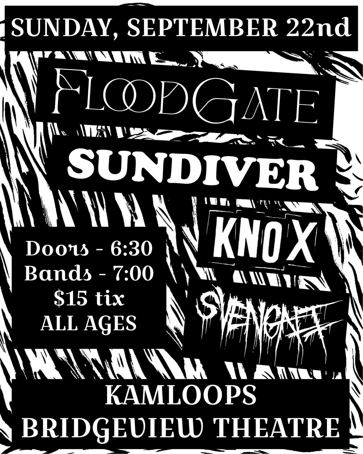 Floodgate \/ Sundiver \/ KNOX \/ Svengali - KAMLOOPS