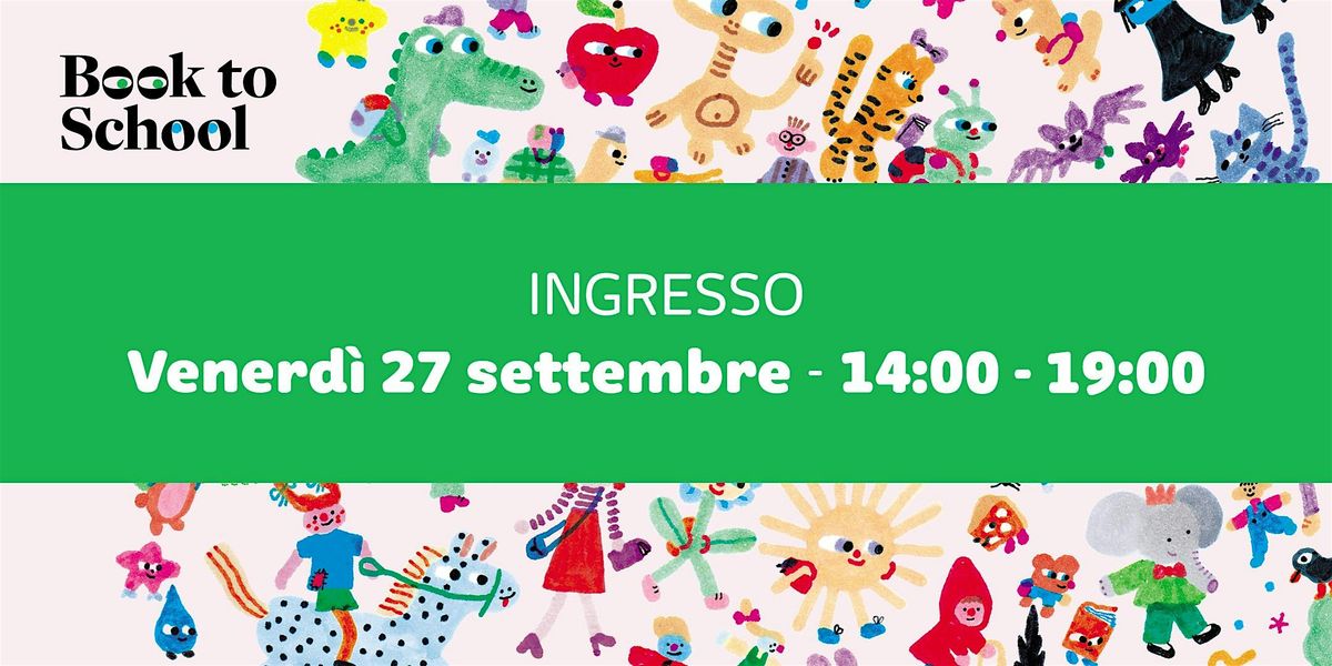 INGRESSO VENERDI 27 SETTEMBRE - 14:00 - 19:00