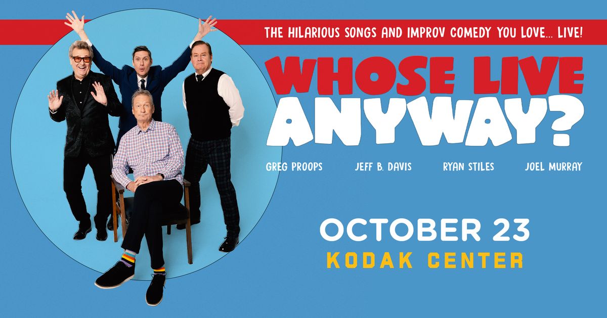 Whose Live Anyway? - Rochester, NY