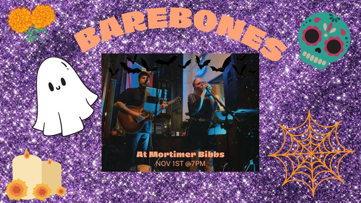 Barebones @ Mortimer Bibbs