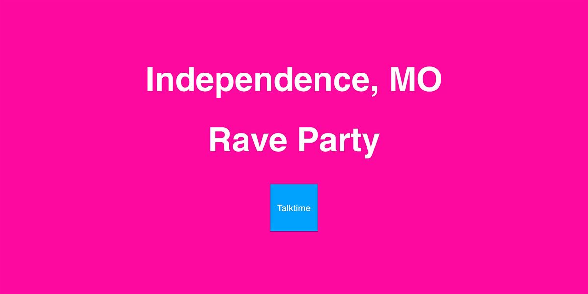 Rave Party - Independence