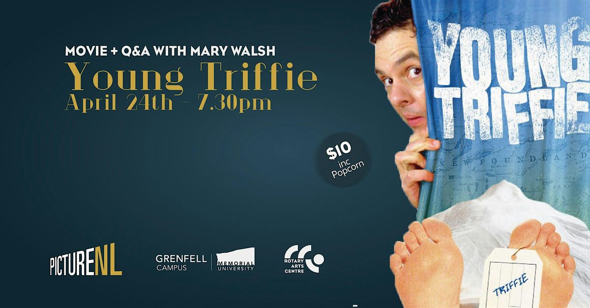 PictureNL's screening of Young Triffie with talk back from Mary Walsh