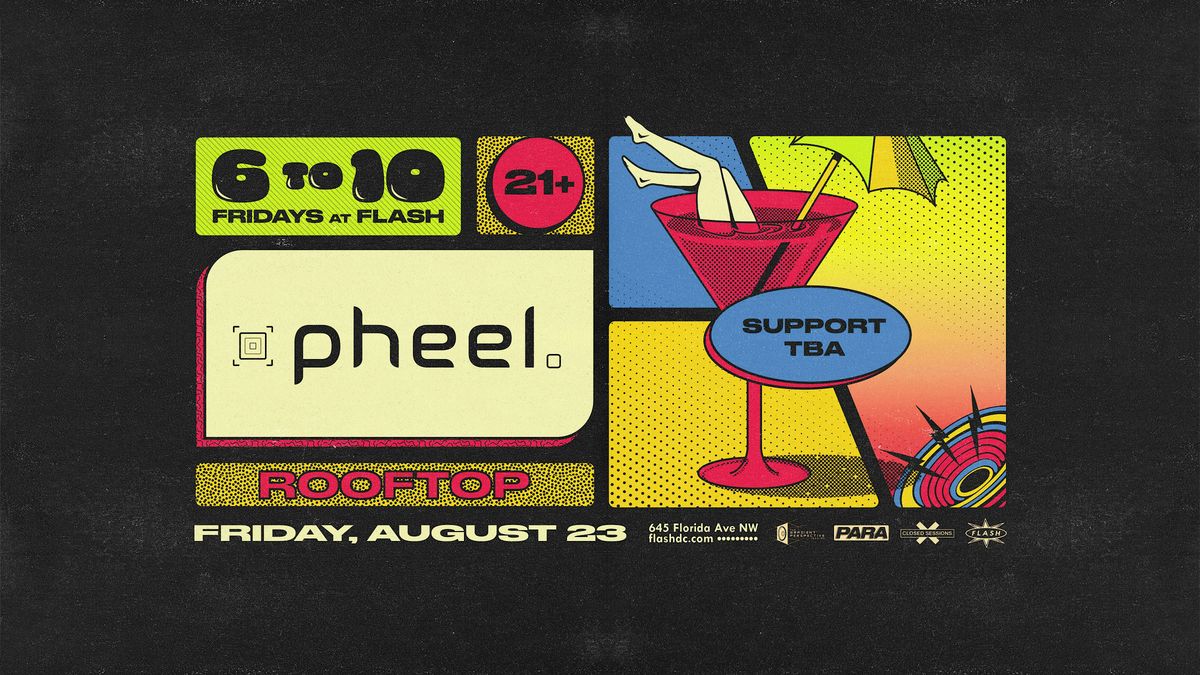 6to10: Pheel at Flash Rooftop