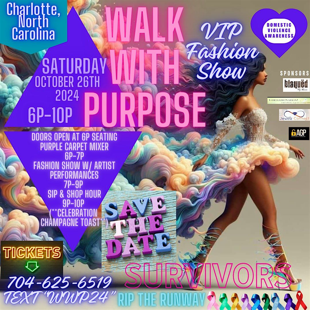 WALK WITH PURPOSE VIP FASHION SHOW- SURVIVORS RIP THE RUNWAY!