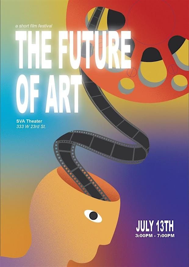 The Future of Art: A  Short Film Festival