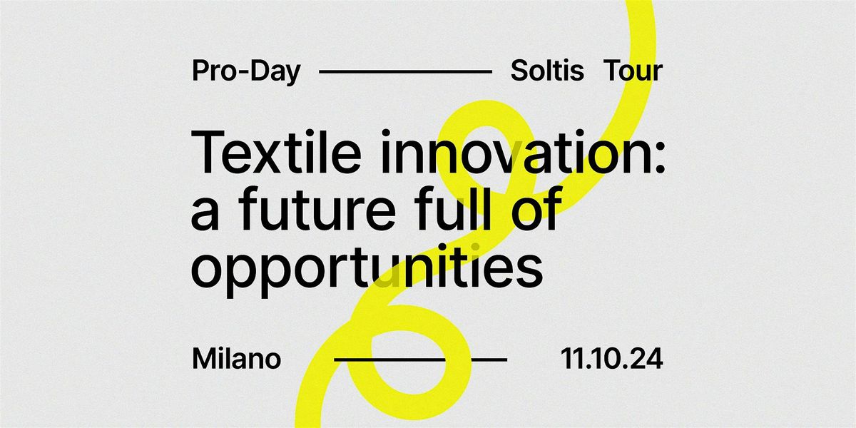 SOLTIS TOUR MILANO- Textile innovation: a future full of opportunities