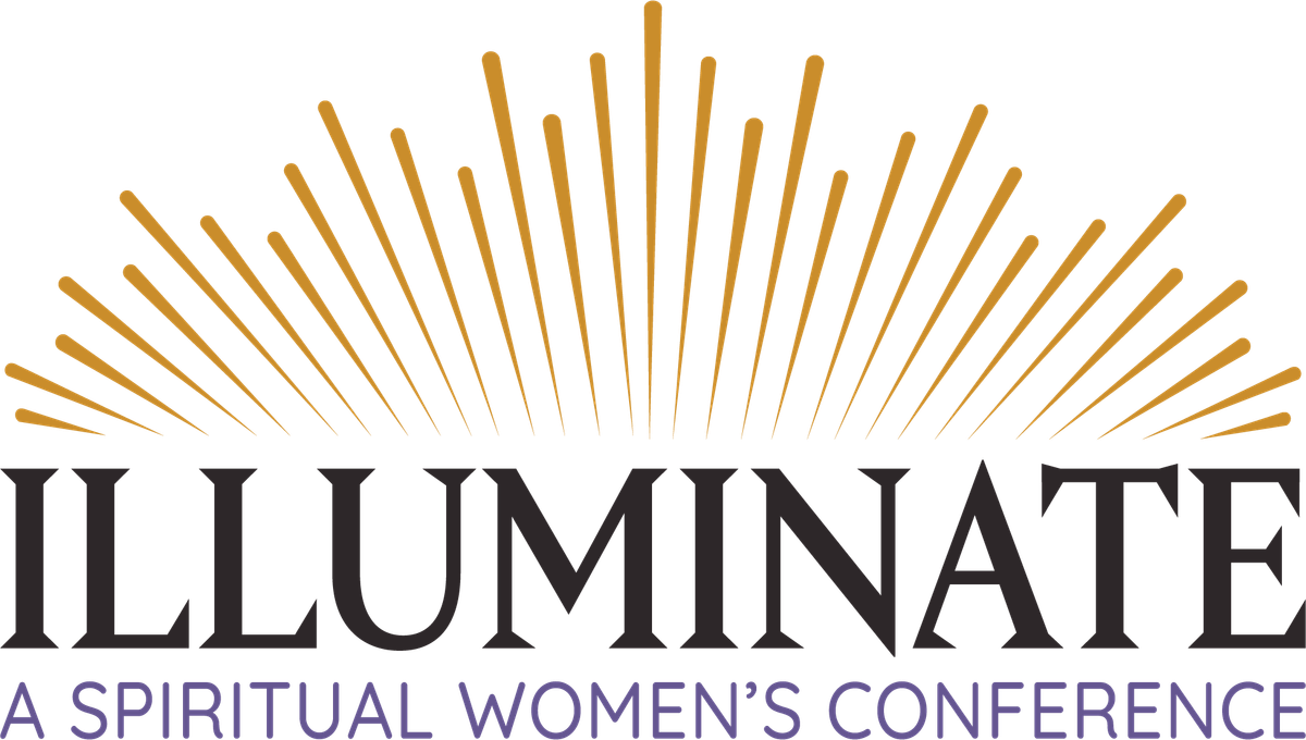 Illuminate | A Spiritual Women's Conference