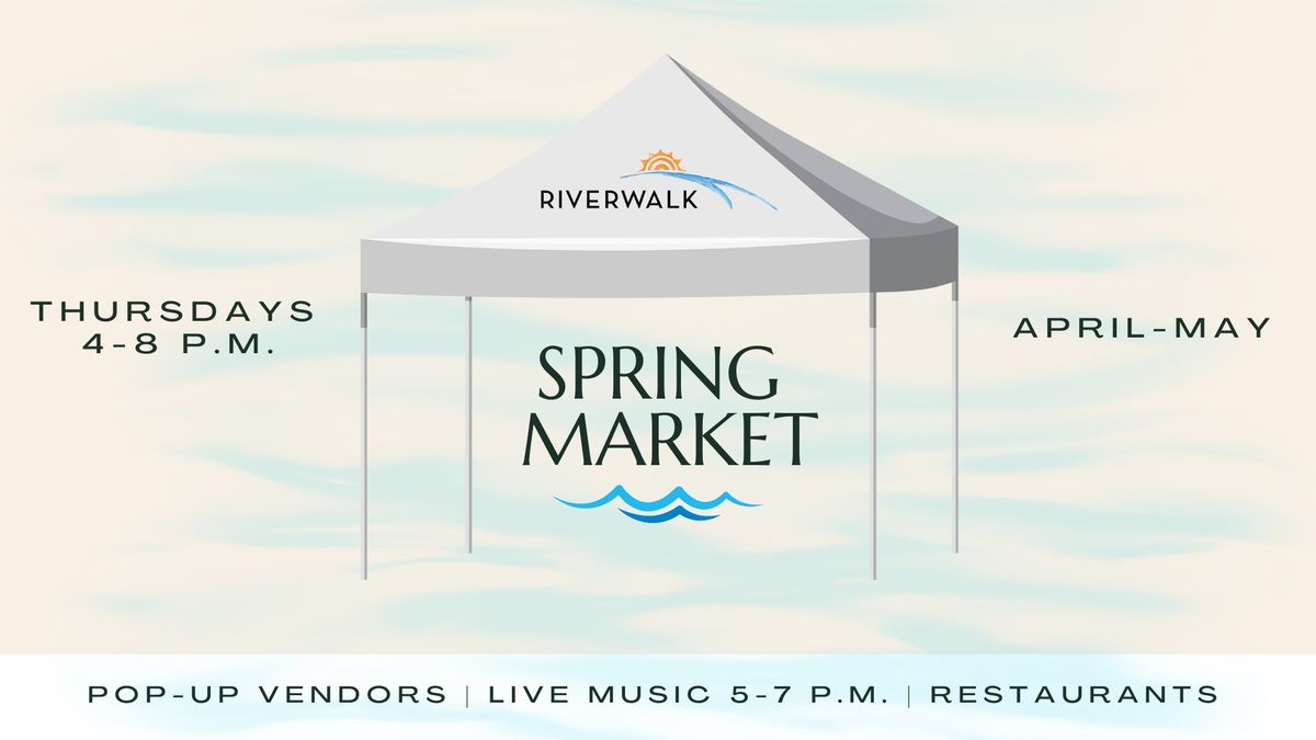 Riverwalk Spring Market